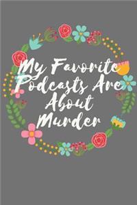 My Favorite Podcasts Are About Murder