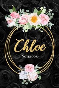 Chloe Notebook: Beautiful Customized Name Black Roses Floral Notebook Blank Lined Writing Journal Birthday Gift For Daughter