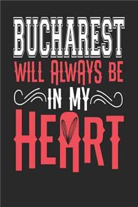 Bucharest Will Always Be In My Heart
