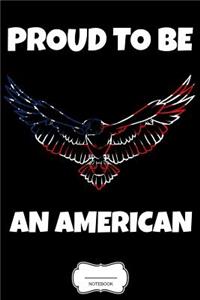 Proud To Be An American Notebook