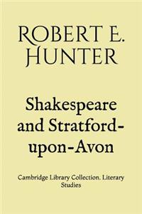 Shakespeare and Stratford-upon-Avon