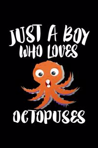 Just A Boy Who Loves Octopuses