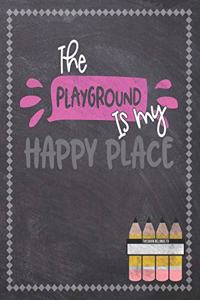 The Playground Is My Happy Place