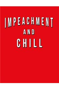 Impeachment And Chill