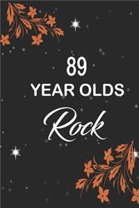 89 year olds rock: funny and cute blank lined journal Notebook, Diary, planner Happy 89th eightyth-nineth Birthday Gift for eighty nine year old daughter, son, boyfrie