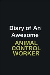 Diary of an awesome Animal Control Worker