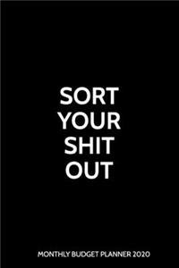 Sort Your Shit Out Monthly Budget Planner 2020