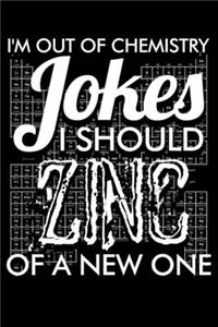 I'm Out Of Chemistry Jokes I Should Zinc Of A New One: College Ruled Line Paper Blank Journal to Write In - Lined Writing Notebook for Middle School and College Students