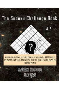 The Sudoku Challenge Book #15