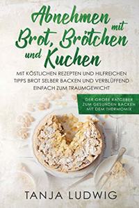 Abnehmen mit Brot, Brötchen und Kuchen