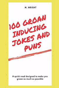 100 Groan Inducing Jokes and Puns