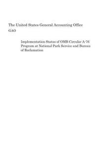 Implementation Status of OMB Circular A-76 Program at National Park Service and Bureau of Reclamation