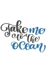 Take Me to the Ocean