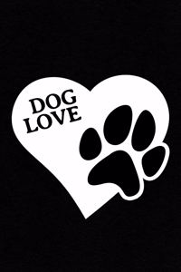 Dog Love: Dog Puppy Gift - I Love Dogs Paw Print Heart Cute Women Men for Animal Lovers, Owners & Rescuers! Perfect Gift to Give Your Pet Sitter, Dog Walker o