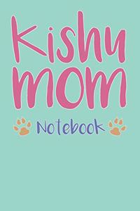 Kishu Mom Composition Notebook of Dog Mom Journal