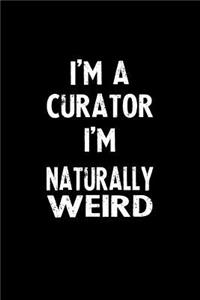 I'm a Curator I'm Naturally Weird