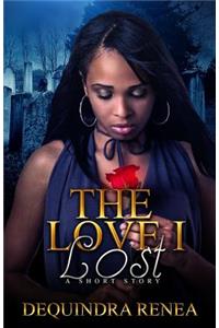 Love I Lost: A Short Story