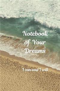 Notebook of Your Dreams, I Can and I Will