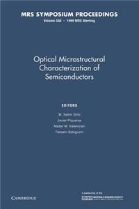 Optical Microstructural Characterization of Semiconductors: Volume 588