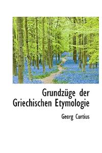 Grundz GE Der Griechischen Etymologie