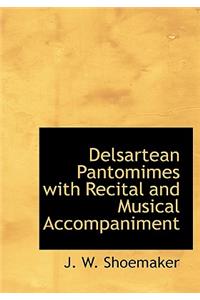 Delsartean Pantomimes with Recital and Musical Accompaniment
