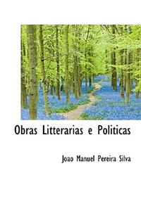 Obras Litterarias E Politicas