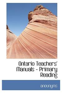 Ontario Teachers' Manuals - Primary Reading