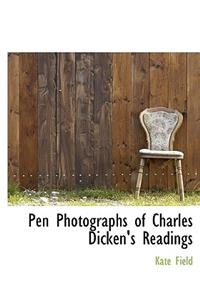 Pen Photographs of Charles Dicken's Readings