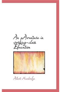 An Aaventure in Working-Class Education