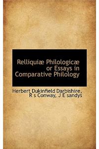 Relliqui Philologic or Essays in Comparative Philology