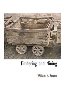Timbering and Mining