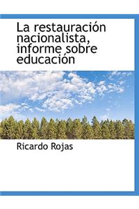 La restauración nacionalista, informe sobre educación