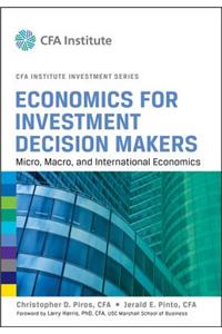 Economics for Investment Decision Makers