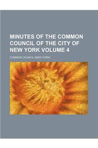 Minutes of the Common Council of the City of New York Volume 4