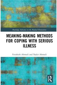 Meaning-Making Methods for Coping with Serious Illness