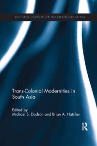 Trans-Colonial Modernities in Asia