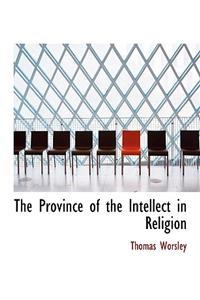 The Province of the Intellect in Religion