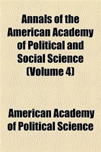 Annals of the American Academy of Political and Social Science (Volume 4)