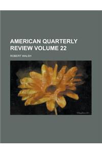 American Quarterly Review Volume 22