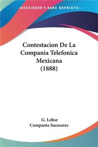 Contestacion De La Compania Telefonica Mexicana (1888)