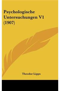 Psychologische Untersuchungen V1 (1907)