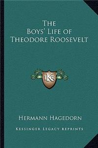 The Boys' Life of Theodore Roosevelt