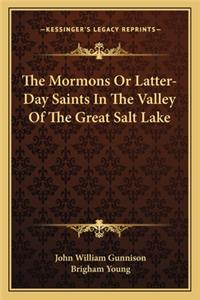 The Mormons Or Latter-Day Saints In The Valley Of The Great Salt Lake
