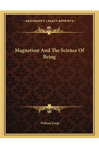 Magnetism and the Science of Being