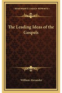 The Leading Ideas of the Gospels