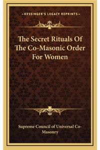 The Secret Rituals Of The Co-Masonic Order For Women