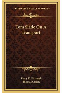 Tom Slade on a Transport
