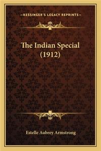 Indian Special (1912) the Indian Special (1912)