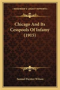 Chicago And Its Cesspools Of Infamy (1915)