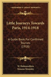 Little Journeys Towards Paris, 1914-1918